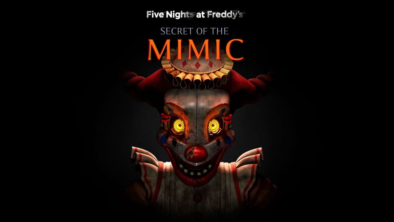 玩具熊的五夜后宫：模仿者的秘密丨Five Nights at Freddy’s: Secret of the Mimic-资源站
